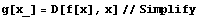 g[x_] = D[f[x], x]//Simplify