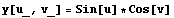 y[u_, v_] = Sin[u] * Cos[v]