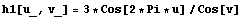 h1[u_, v_] = 3 * Cos[2 * Pi * u]/Cos[v]