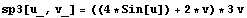 sp3[u_, v_] = ((4 * Sin[u]) + 2 * v) * 3v