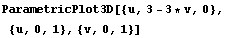 ParametricPlot3D[{u, 3 - 3 * v, 0}, {u, 0, 1}, {v, 0, 1}]