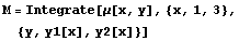 M = Integrate[μ[x, y], {x, 1, 3}, {y, y1[x], y2[x]}]